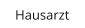 Hausarzt